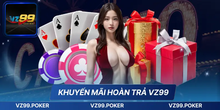 Khuyến Mãi Hoàn TRả VZ99