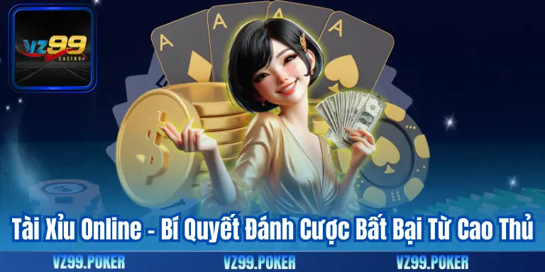 Tài Xỉu Online – Bí Quyết Đánh Cược Bất Bại Từ Cao Thủ 8 Tài Xỉu Online – Bí Quyết Đánh Cược Bất Bại Từ Cao Thủ
