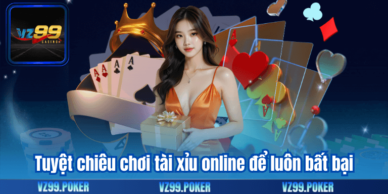 Tuyệt chiêu chơi tài xỉu online để luôn bất bại